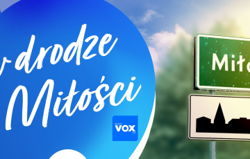 „VOX FM w drodze do Miłości” – walentynkowy format antenowy Radia VOX FM